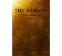 The Believer: The Unveiling of True Identity