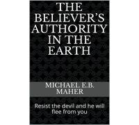 The Believer's Authority In The Earth