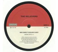 The Believers - Who Dares To Believe In Me?
