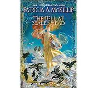 The Bell at Sealey Head Patricia A. McKillip (Auteur)