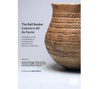 The Bell Beaker Culture In All Its Forms