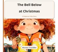 The Bell Below at Christmas: A Polperran Christmas tale