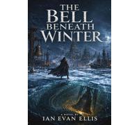 THE BELL BENEATH WINTER