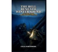 The Bell Beneath Winter Sound: An Underwater Archaeology Thriller