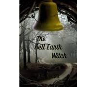 The Bell Earth Witch