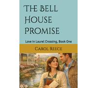 The Bell House Promise: Love in Laurel Crossing, Book One