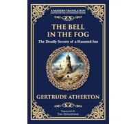 The Bell in the Fog: A Collection of Supernatural Tales of Love, Death, and the Afterlife