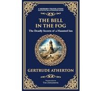The Bell in the Fog: A Collection of Supernatural Tales of Love, Death, and the Afterlife (Deluxe Hardbound Edition)