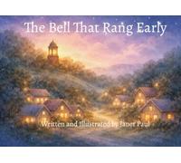 The Bell That Rang Early: A Fable Helping Young Children Feel Safe After Sudden Loss