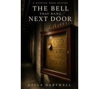 The Bell That Rang Next Door: A Keeping Room Mystery
