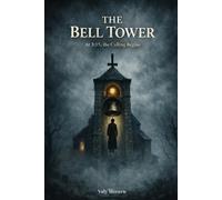 THE BELL TOWER: At 3:15, the Calling Begins