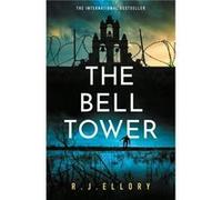 The Bell Tower by R.J. Ellory R.J. Ellory (Auteur)