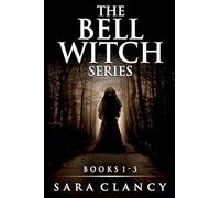 The Bell Witch Series Books 1 - 3: Scary Supernatural Horror With Monsters