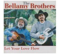 The Bellamy Brothers - Let Your Love Flow [Import]