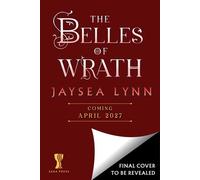 The Belles of Wrath - Jaysea Lynn - S&S/Saga Press - ebook (ePub) - Livre