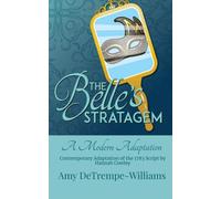 The Belle's Stratagem A Modern Adaptation