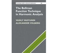 The Bellman Function Technique in Harmonic Analysis by Alexander Michigan State University Volberg Alexander Michigan State University Volberg (Auteur)