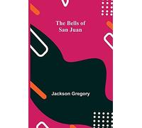 The Bells Of San Juan