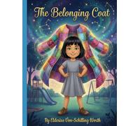 The Belonging Coat: A Whispering Hearts Story - About Finding Where You Fit