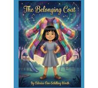 The Belonging Coat: A Whispering Hearts Story - About Finding Where You Fit