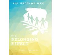 The Belonging Effect: The Spaces We Seek