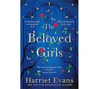 The Beloved Girls | Harriet Evans Harriet EvansHarriet Evans (Auteur)