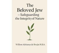 The Beloved Jew: Safeguarding the integrity of Nature