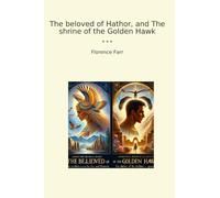 The beloved of Hathor, and The shrine of the Golden Hawk