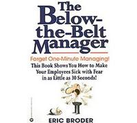 The Below-the-belt Manager Eric Broder (Auteur)