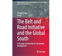 The Belt and Road Initiative and the Global South: A Strategic Partnership for Sustainable Development
