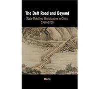 The Belt Road and Beyond by Min Boston University Ye Min Boston University Ye (Auteur)