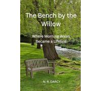 The Bench by the Willow: Where Morning Walks Became a Lifeline