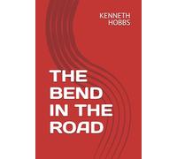 THE BEND IN THE ROAD