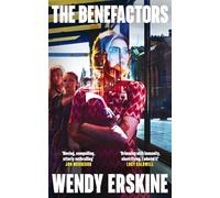 The Benefactors: The moving and utterly enthralling debut novel about class, power and what being a parent means.