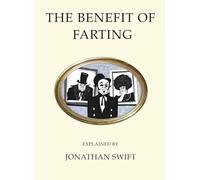 The Benefit of Farting: Explained
