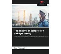 The benefits of compression strength testing: Importance of compressive strength testing in the manufacture of hydraulic concrete in dam construction