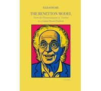 The Benetton Model: From the Democratization of Fashion to a Global Brand Platform