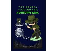 The Bengal Chronicles: A Detective Saga: Volume I: The Enigma of the Bengal Nights