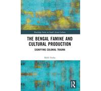 The Bengal Famine And Cultural Production