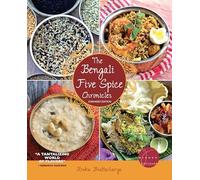 The Bengali Five Spice Chronicles: Exploring the Cuisine of Eastern India