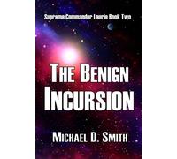 The Benign Incursion