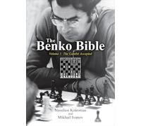 The Benko Bible: Volume 1: the Benko Gambit Accepted