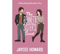 The Bennett Sister's Secret: A Sweet Romantic Comedy