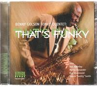 The Benny Golson Quintet - That'S Funky