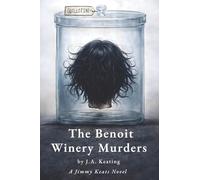 The Benoit Winery Murders: A Jimmy Keats Novel