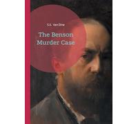 The Benson Murder Case: Locked-room mystery Philo Vance Golden Age
