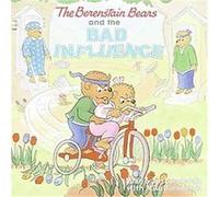 The Berenstain Bears and the Bad Influence
