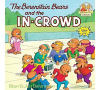 The Berenstain Bears and the In-Crowd