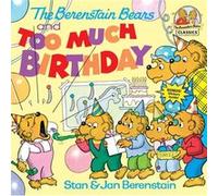 The Berenstain Bears and Too Much Birthday by Stan Berenstain & Jan Berenstain Jan Berenstain, Stan Berenstain (Auteur)