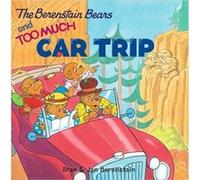 The Berenstain Bears And Too Much Car Trip by Jan Berenstain & Stan Berenstain Stan Berenstain (Auteur)